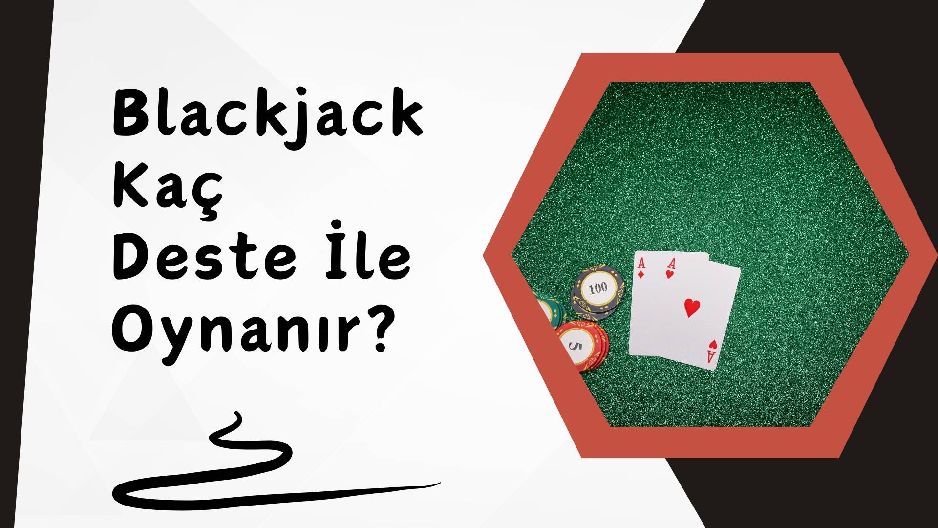 Blackjack Kaç Deste ile Oynanır